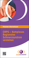 Patienten-Informationen „CRPS – Komplexes Regionales Schmerzsyndrom verstehen“