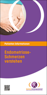 Patienten-Informationen „Endometriose-Schmerzen verstehen“